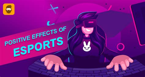 positive effects of esports|The Positive Impact of Esport Communities .